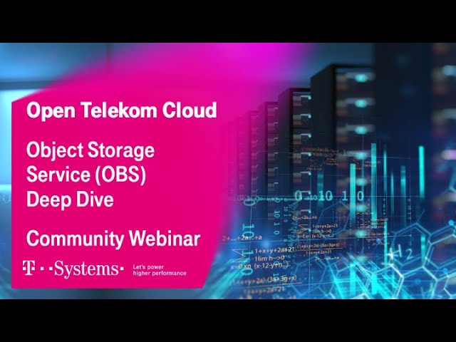 Object Storage Service (OBS) Deep Dive | T Cloud Public | T-Systems